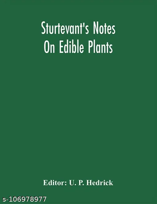 Sturtevant'S Notes On Edible Plants